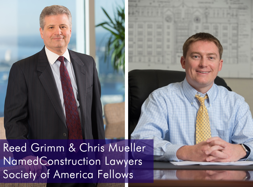 Reed Grimm & Chris Mueller Named Construction Lawyers Society of America Fellows