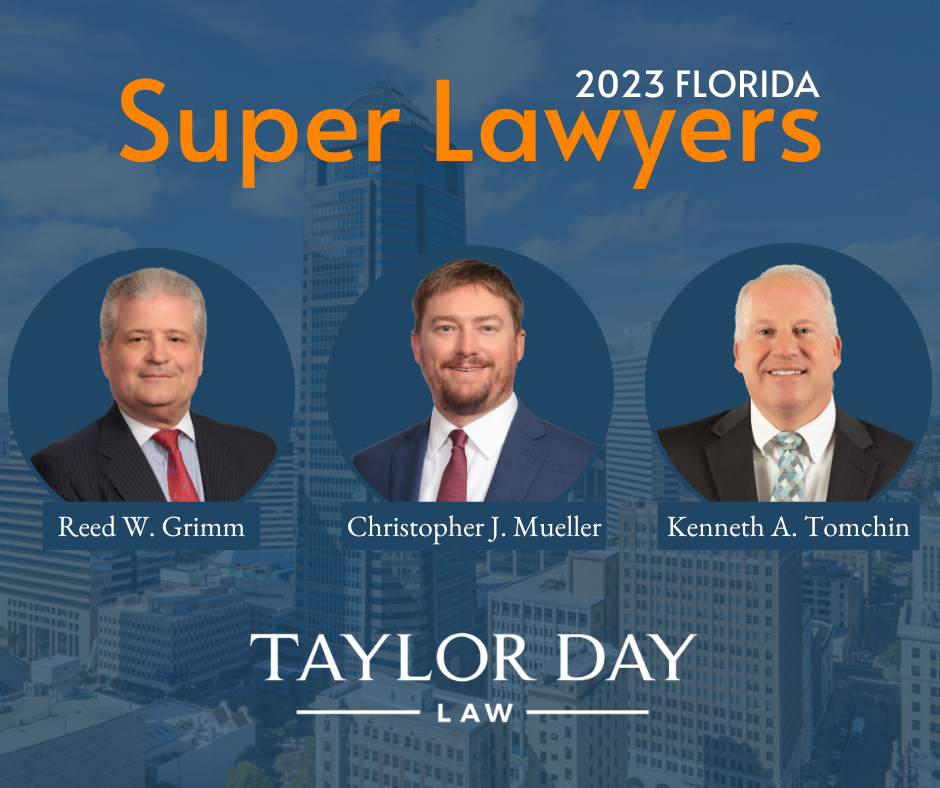 2023 Florida Super Lawyers Announced Taylor, Day, Grimm & Boyd