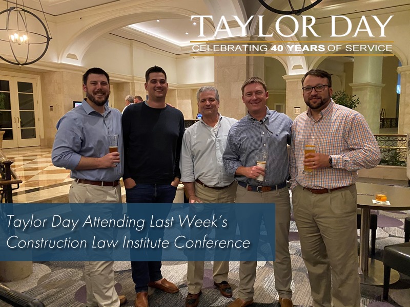 Taylor Day Attends 2021 Construction Law Institute Conference Taylor