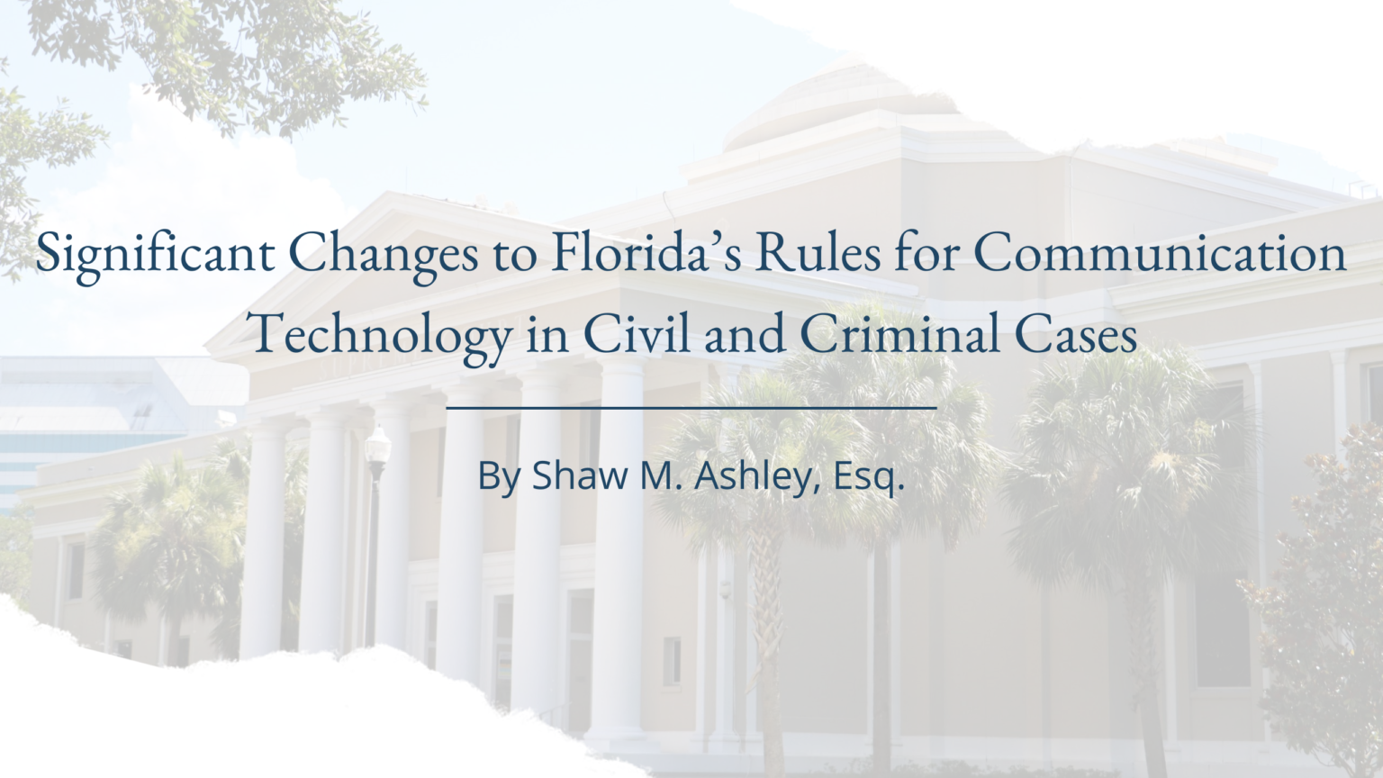 Significant Changes to Florida’s Rules for Communication Technology in
