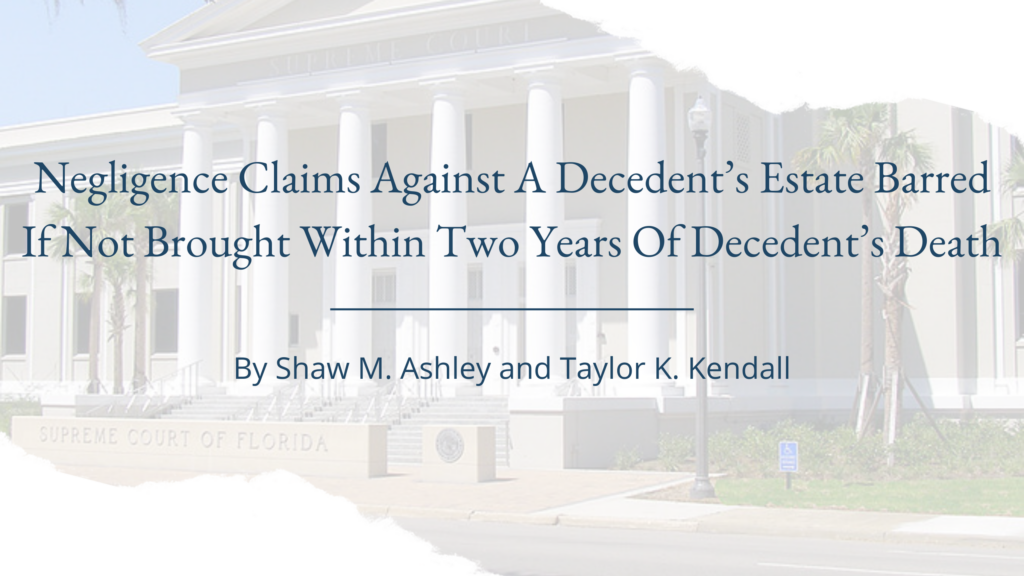Negligence Claims Against A Decedent’s Estate Barred If Not Brought Within Two Years Of Decedent’s Death