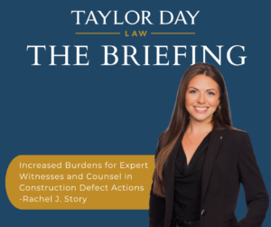 Increased Burdens for Expert Witnesses and Counsel in Construction Defect Actions